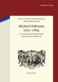 Michael Hißmann (1752–1784). Ein materialistischer Philosoph der deutschen Aufklärung